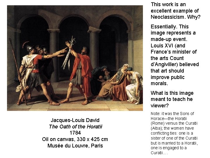 This work is an excellent example of Neoclassicism. Why? Essentially. This image represents a This work is an excellent example of Neoclassicism. Why? Essentially. This image represents a