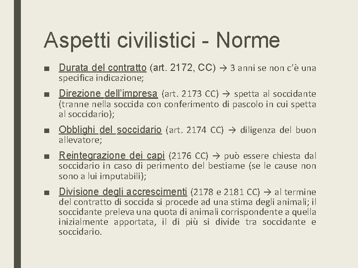 Aspetti civilistici - Norme ■ Durata del contratto (art. 2172, CC) → 3 anni