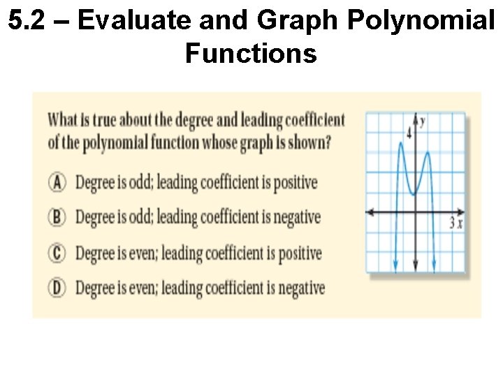 5. 2 – Evaluate and Graph Polynomial Functions 