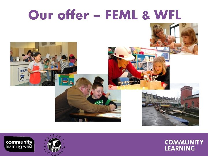 Our offer – FEML & WFL 