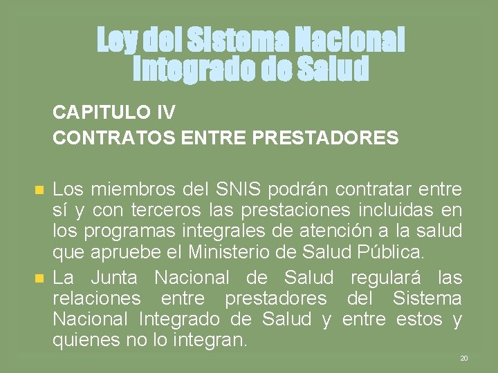 Ley del Sistema Nacional Integrado de Salud CAPITULO IV CONTRATOS ENTRE PRESTADORES n n