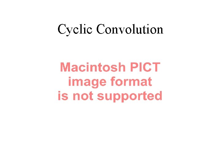 Cyclic Convolution 