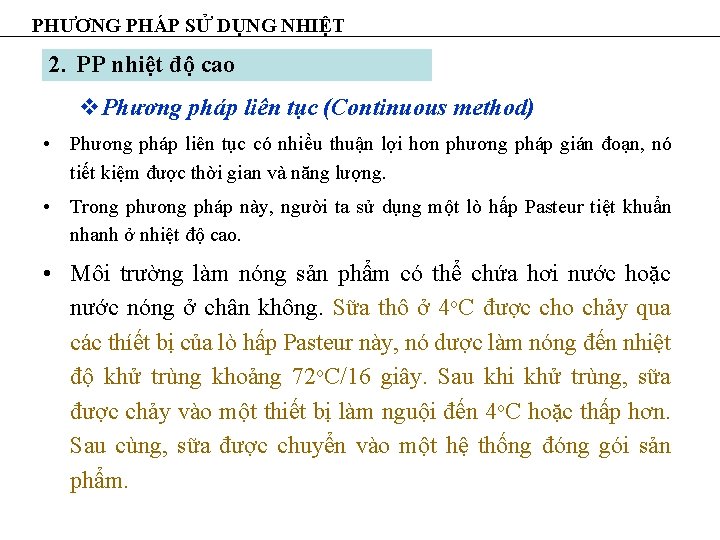 PHƯƠNG PHÁP SỬ DỤNG NHIỆT 2. PP nhiệt độ cao v. Phương pháp liên