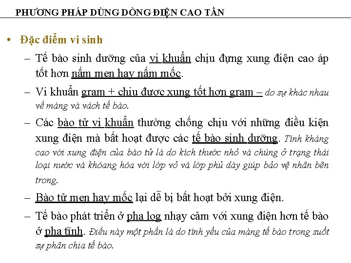PHƯƠNG PHÁP DÙNG DÒNG ĐIỆN CAO TẦN • Đặc điểm vi sinh – Tế