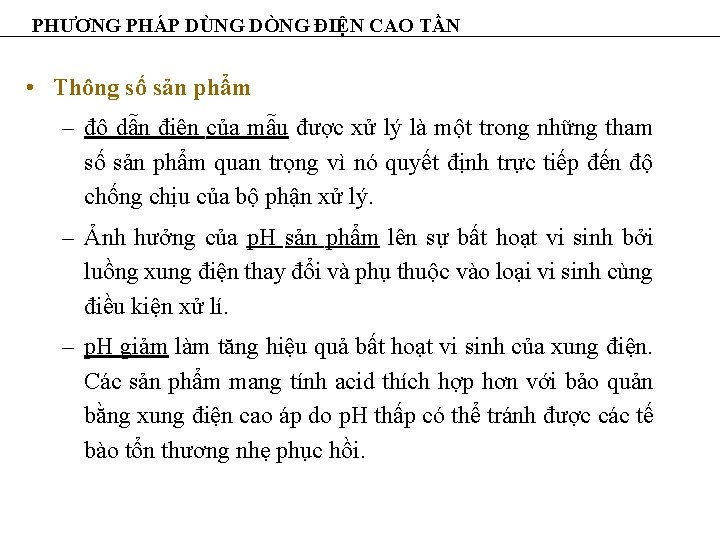 PHƯƠNG PHÁP DÙNG DÒNG ĐIỆN CAO TẦN • Thông số sản phẩm – độ