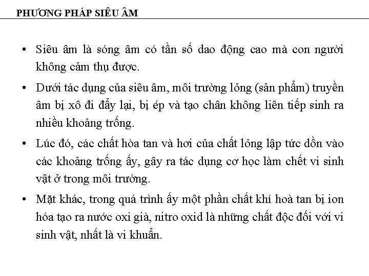 PHƯƠNG PHÁP SIÊU M • Siêu âm là sóng âm có tần số dao