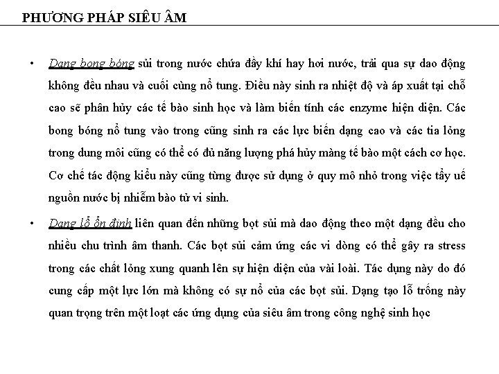 PHƯƠNG PHÁP SIÊU M • Dạng bong bóng sủi trong nước chứa đầy khí