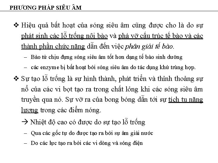 PHƯƠNG PHÁP SIÊU M v Hiệu quả bất hoạt của sóng siêu âm cũng