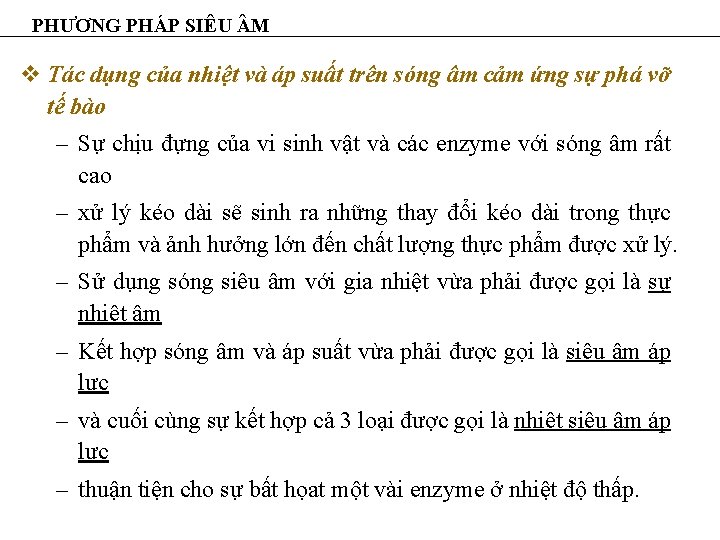 PHƯƠNG PHÁP SIÊU M v Tác dụng của nhiệt và áp suất trên sóng