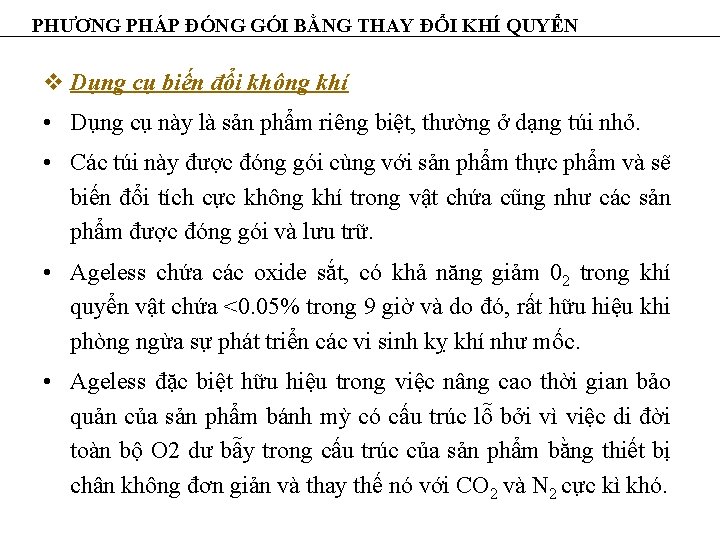 PHƯƠNG PHÁP ĐÓNG GÓI BẰNG THAY ĐỔI KHÍ QUYỂN v Dụng cụ biến đổi
