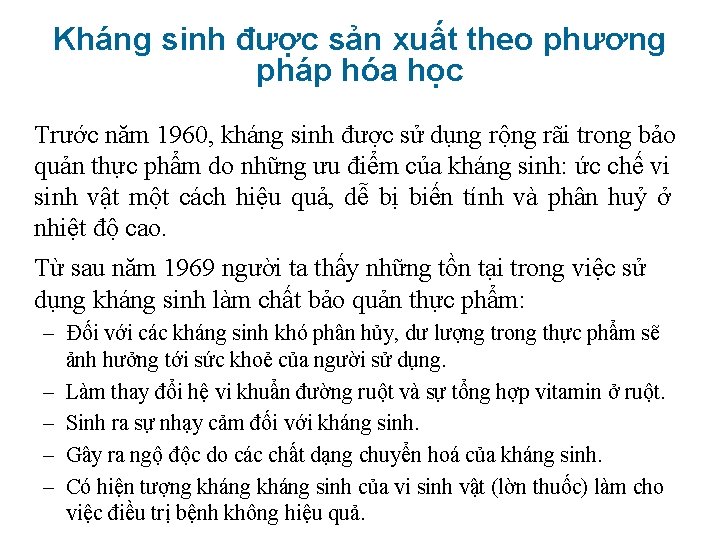 Kháng sinh được sản xuất theo phương pháp hóa học Trước năm 1960, kháng