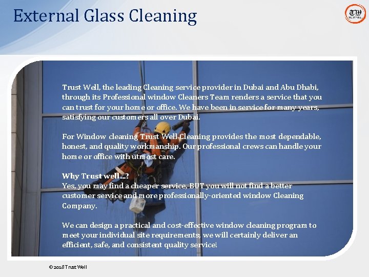 External Glass Cleaning Trust Well, the leading Cleaning service provider in Dubai and Abu External Glass Cleaning Trust Well, the leading Cleaning service provider in Dubai and Abu