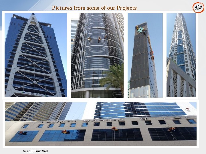 Pictures from some of our Projects © 2018 Trust Well Pictures from some of our Projects © 2018 Trust Well