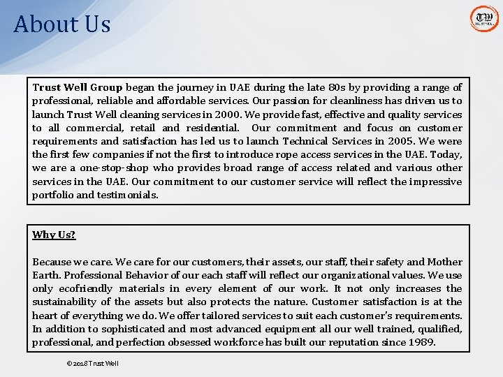 About Us Trust Well Group began the journey in UAE during the late 80 About Us Trust Well Group began the journey in UAE during the late 80