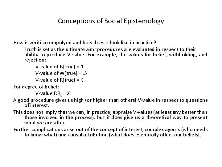 Conceptions of Social Epistemology How is veritism empolyed and how does it look like