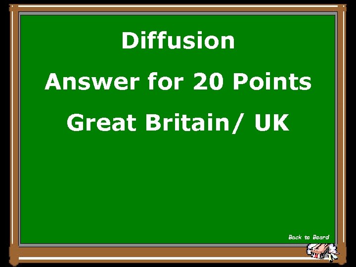 Diffusion Answer for 20 Points Great Britain/ UK Back to Board 
