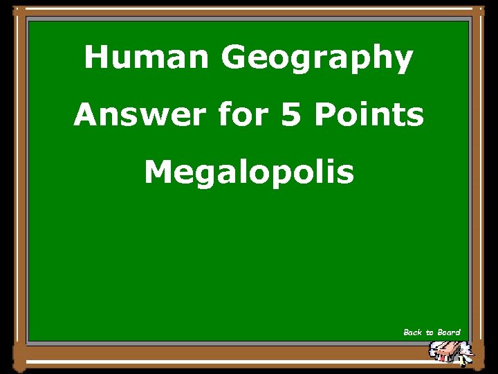 Human Geography Answer for 5 Points Megalopolis Back to Board 