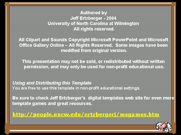 Authored by Jeff Ertzberger - 2004 University of North Carolina at Wilmington All rights
