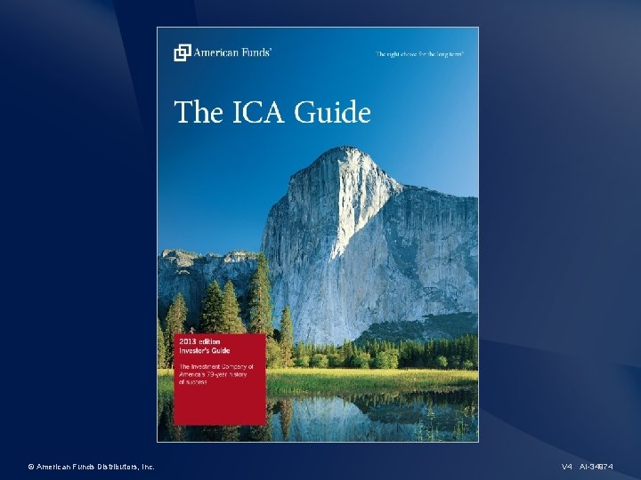 © American Funds Distributors, Inc. V 4 AI-34974 