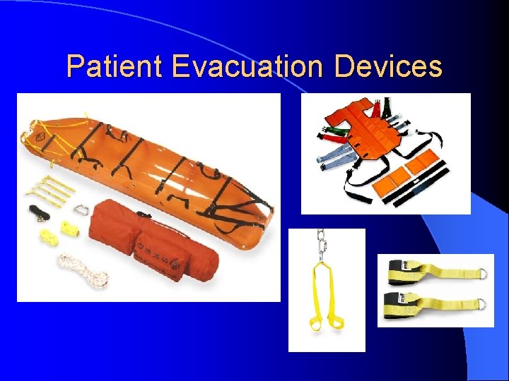 Patient Evacuation Devices 