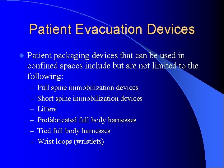 Patient Evacuation Devices l Patient packaging devices that can be used in confined spaces