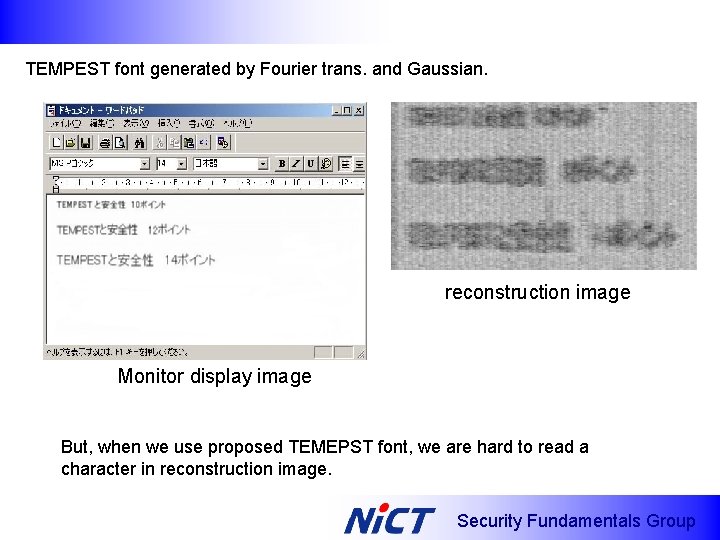 TEMPEST font generated by Fourier trans. and Gaussian. reconstruction image Monitor display image But,