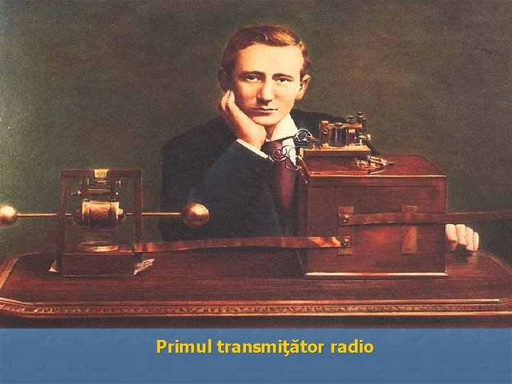 Primul transmiţător radio 
