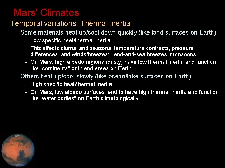 Mars' Climates • Temporal variations: Thermal inertia – Some materials heat up/cool down quickly