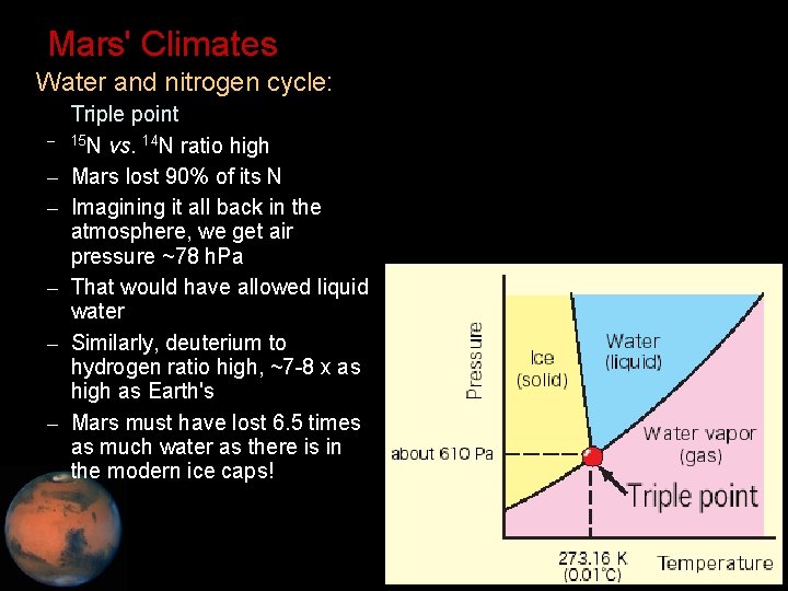 Mars' Climates • Water and nitrogen cycle: – Triple point – 15 N vs.