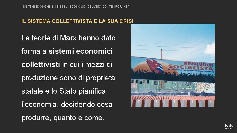 I SISTEMI ECONOMICI / I SISTEMI ECONOMICI DELL’ETÀ CONTEMPORANEA IL SISTEMA COLLETTIVISTA E LA