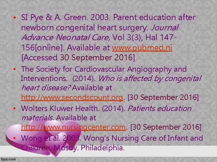  • SI Pye & A. Green. 2003. Parent education after newborn congenital heart