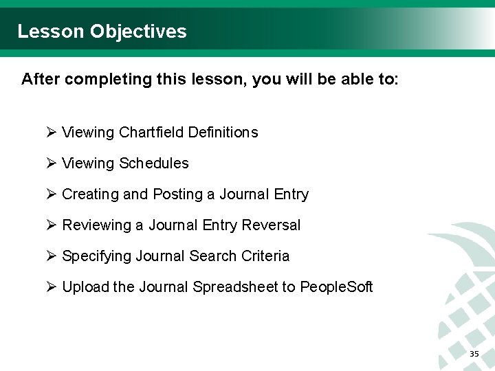 Lesson Objectives After completing this lesson, you will be able to: Ø Viewing Chartfield