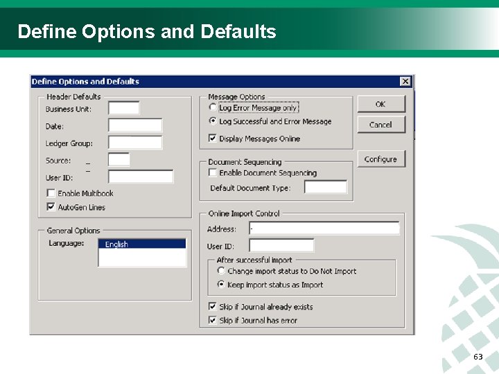 Define Options and Defaults 63 