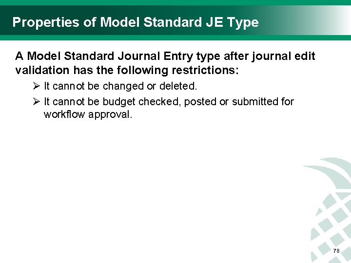 Properties of Model Standard JE Type A Model Standard Journal Entry type after journal