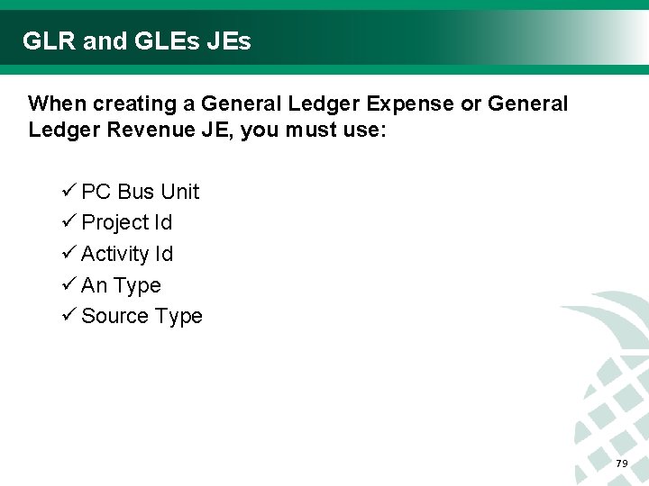 GLR and GLEs JEs When creating a General Ledger Expense or General Ledger Revenue