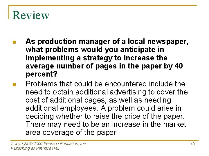 Review n n As production manager of a local newspaper, what problems would you