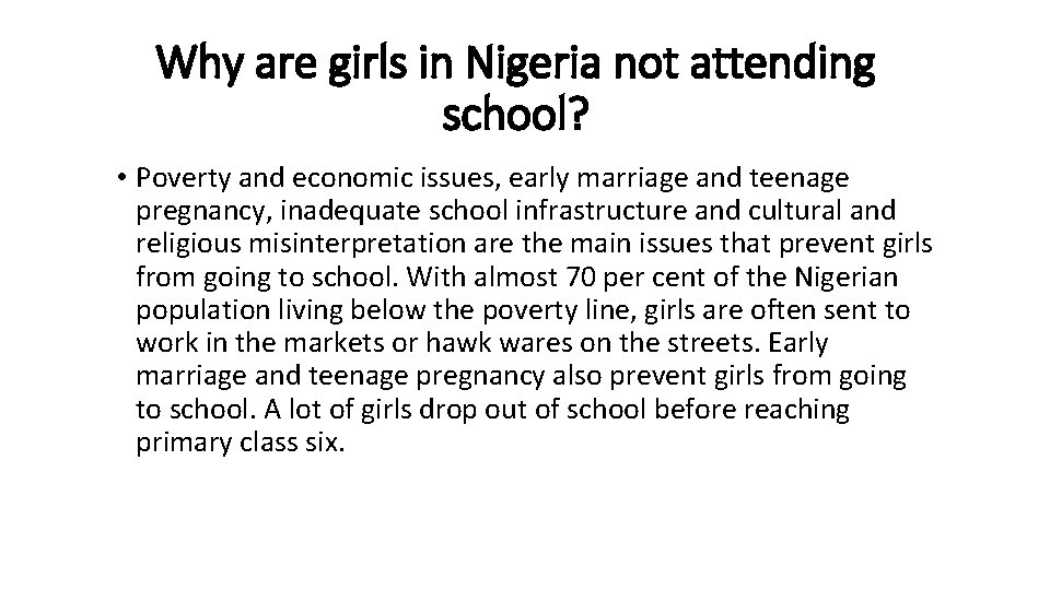 Why are girls in Nigeria not attending school? • Poverty and economic issues, early