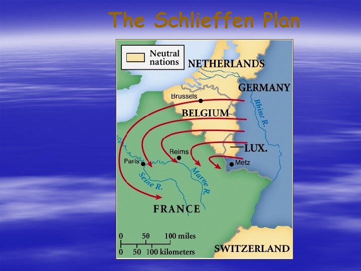 The Schlieffen Plan The Schlieffen Plan