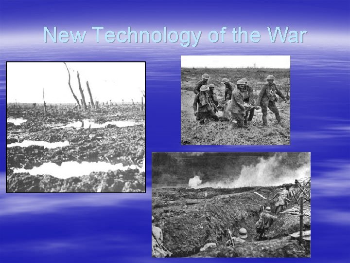 New Technology of the War New Technology of the War
