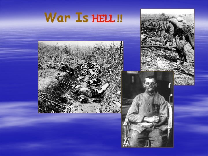 War Is HELL !! War Is HELL !!