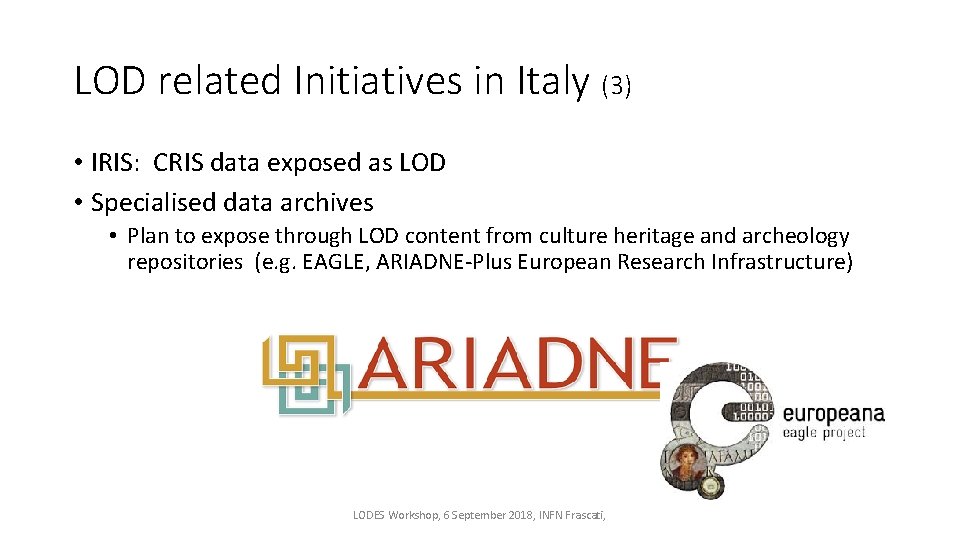 LOD related Initiatives in Italy (3) • IRIS: CRIS data exposed as LOD •