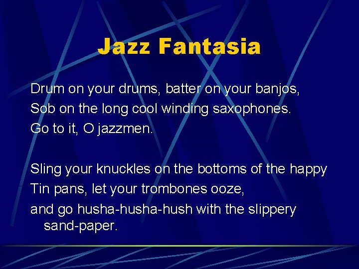 Jazz Fantasia Drum on your drums, batter on your banjos, Sob on the long