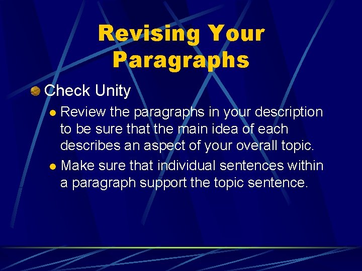 Revising Your Paragraphs Check Unity Review the paragraphs in your description to be sure