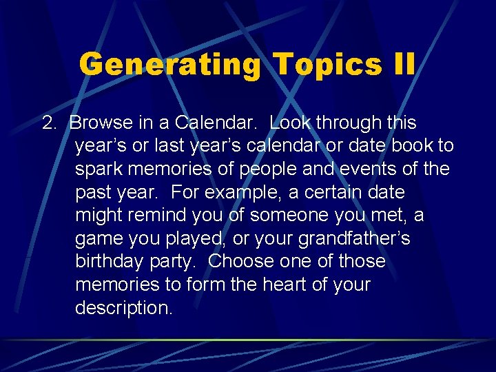 Generating Topics II 2. Browse in a Calendar. Look through this year’s or last