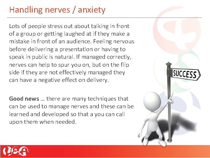 Handling nerves / anxiety Lots of people stress out about talking in front of