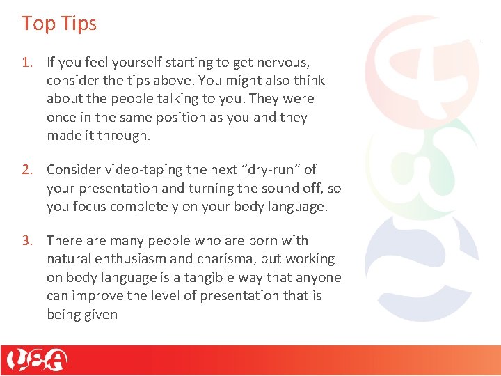 Top Tips 1. If you feel yourself starting to get nervous, consider the tips