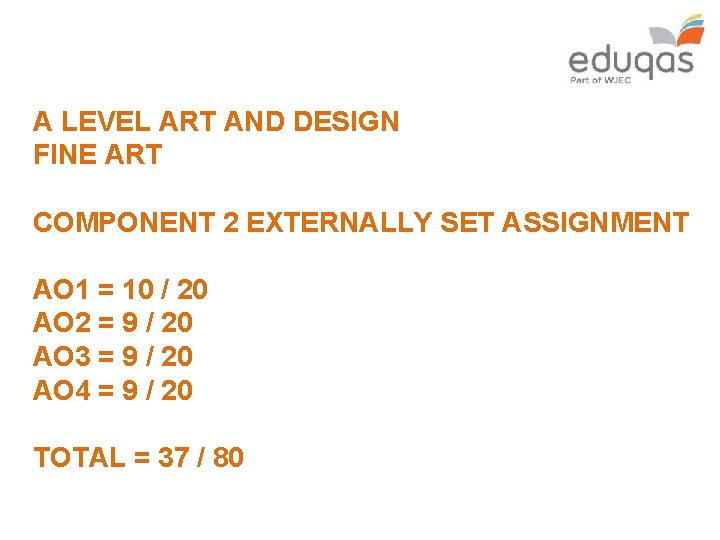 A LEVEL ART AND DESIGN FINE ART COMPONENT 2 EXTERNALLY SET ASSIGNMENT AO 1