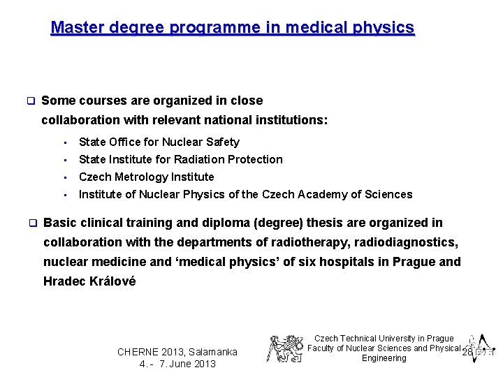 Master degree programme in medical physics q Some courses are organized in close collaboration