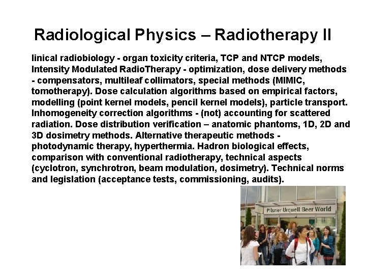 Radiological Physics – Radiotherapy II linical radiobiology - organ toxicity criteria, TCP and NTCP