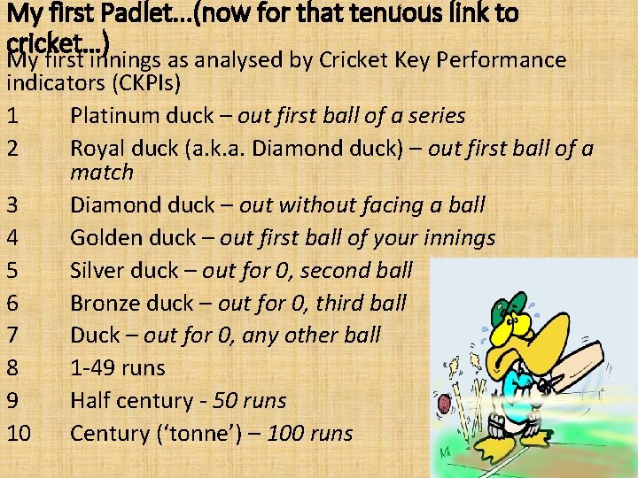 My first Padlet. . . (now for that tenuous link to cricket…) My first